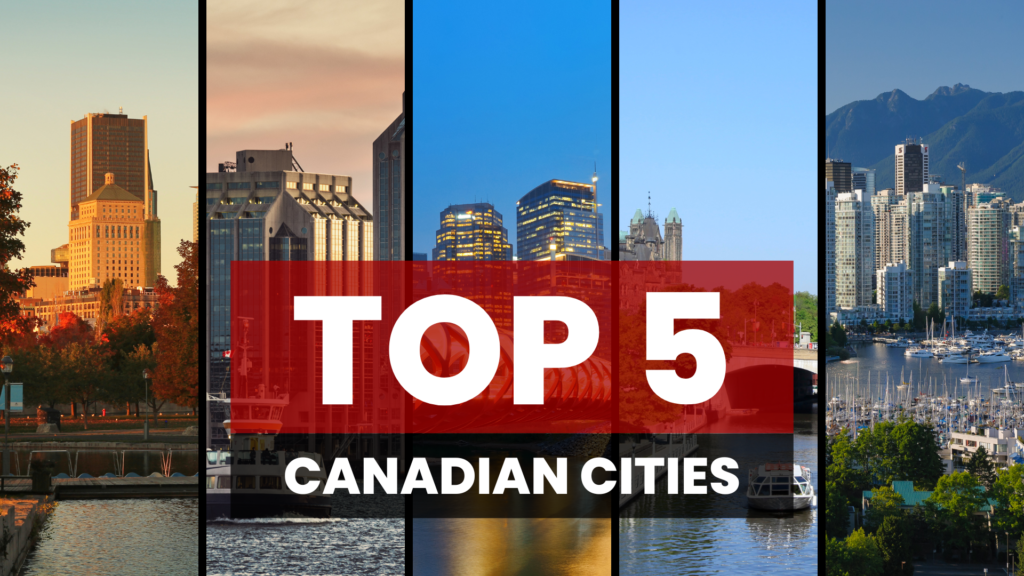 The top five Canadian cities to explore: Montreal, Halifax, Calgary, Ottawa and Vancouver.